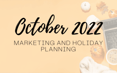 October 2022 Marketing and Holiday Planning