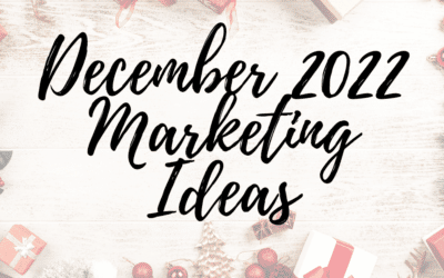 December 2022 Holiday Marketing Ideas