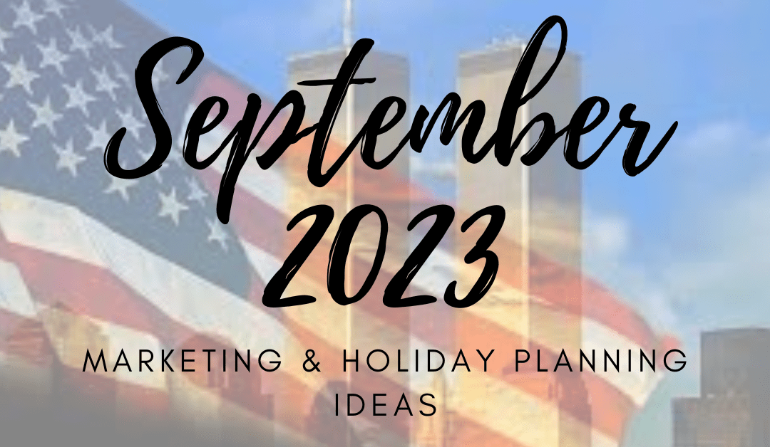 September 2023 Marketing and Holiday Planning